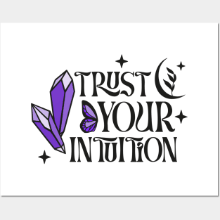 Trust Your Intuition (Crystal Vibes) Posters and Art